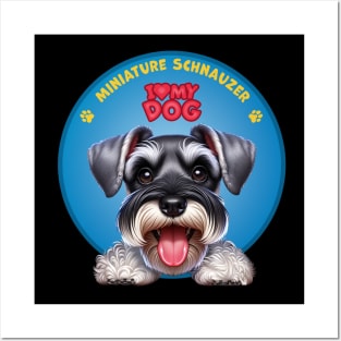 I Love my dog Miniature Schnauzer Posters and Art